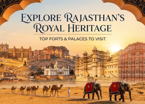 Top 10 Forts and Palaces in Rajasthan You Must Visit in 2025